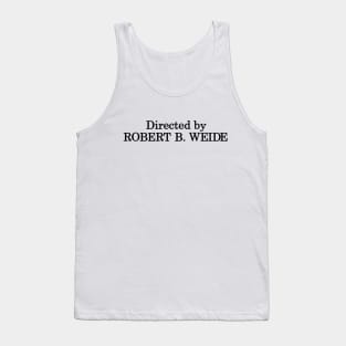 Directed by Robert B. Weide Tank Top